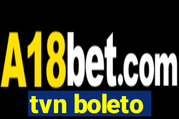 tvn boleto